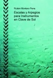 Escalas y Arpegios para Instrumentos en Clave de Sol Escalas y Arpegios para Instrumentos en Clave de Sol