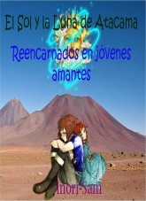 Libro El Sol y la Luna de Atacama Reencarnados en jóvenes amantes, autor inorisam Libro El Sol y la Luna de Atacama Reencarnados en jóvenes amantes, autor inorisam