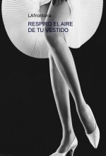 Libro RESPIRO EL AIRE DE TU VESTIDO, autor LAfrontera Libro RESPIRO EL AIRE DE TU VESTIDO, autor LAfrontera