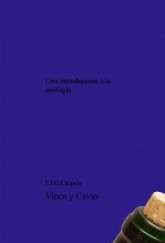 Libro Vinos y Cavas, una introducción a la enología, autor Francisco Javier González Chapela