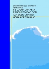 SE LOGRA UNA ALTA PRODUCTIVIDAD CON TAN SOLO CUATRO HORAS DE TRABAJO