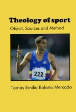 Libro Theology of sport: Object, Sources and Method, autor Tomás Emilio Bolaño Mercado Libro Theology of sport: Object, Sources and Method, autor Tomás Emilio Bolaño Mercado