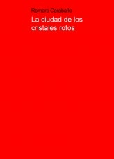 La ciudad de los cristales rotos La ciudad de los cristales rotos