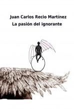 Libro LA PASIÓN DEL IGNORANTE, autor Hoy no he visto el Paraíso Libro LA PASIÓN DEL IGNORANTE, autor Hoy no he visto el Paraíso