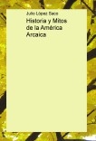 Historia y Mitos de la América Arcaica Historia y Mitos de la América Arcaica