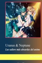 Uranus & Neptune: Las sailors más absurdas del anime Uranus & Neptune: Las sailors más absurdas del anime