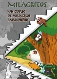 Milagritos, Un Curso de Milagros para Niños