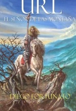 Libro URL, EL SEÑOR DE LAS MONTAÑAS, autor Diego Fortunato Libro URL, EL SEÑOR DE LAS MONTAÑAS, autor Diego Fortunato