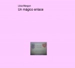 Libro Un mágico enlace, autor libia Libro Un mágico enlace, autor libia