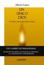 1ed Un único Dios. La historia del pueblo elegido, su motivo de ser. 1ed Un único Dios. La historia del pueblo elegido, su motivo de ser.