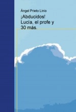 Libro ¡Abducidos! Lucía, el profe y 30 más., autor aprilin Libro ¡Abducidos! Lucía, el profe y 30 más., autor aprilin