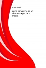 como convertirte en un cinturon negro de la magia como convertirte en un cinturon negro de la magia
