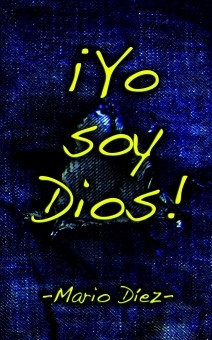 ¡Yo soy Dios!