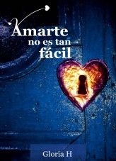 Amarte no es tan fácil Amarte no es tan fácil