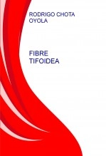 Libro FIBRE TIFOIDEA, autor Rodrigo chota oyola Libro FIBRE TIFOIDEA, autor Rodrigo chota oyola