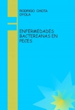 Libro ENFERMEDADES BACTERIANAS EN PECES, autor Rodrigo chota oyola Libro ENFERMEDADES BACTERIANAS EN PECES, autor Rodrigo chota oyola
