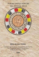 Calendario Solar Maya 2012-2016 - Puras Raices Mayas