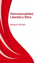 Libro Homosexualidad, Libertad y Ética, autor felixroy Libro Homosexualidad, Libertad y Ética, autor felixroy