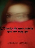 Diario de una actriz que no soy yo Diario de una actriz que no soy yo