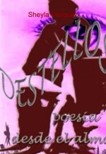 Destellos...Poesía desde el alma Destellos...Poesía desde el alma