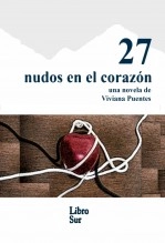 Libro 27 nudos en el corazón - Anotador, autor Viviana Patricia Puentes Fuentes Libro 27 nudos en el corazón - Anotador, autor Viviana Patricia Puentes Fuentes