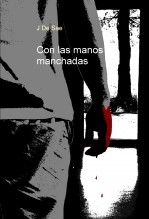 Con Las Manos Manchadas Con Las Manos Manchadas