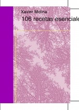 Libro 106 recetas esenciales, autor Xavier Molina Libro 106 recetas esenciales, autor Xavier Molina