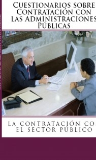 Cuestionarios de Derecho Administrativo. La Contratación con las Administraciones Públicas.