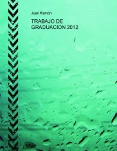 TRABAJO DE GRADUACION 2012 TRABAJO DE GRADUACION 2012