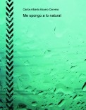 Me opongo a lo natural Me opongo a lo natural