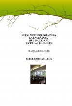 NUEVA METODOLOGÍA PARA LA ENSEÑANZA DEL INGLÉS EN LAS ESCUELAS BILINGÜES NUEVA METODOLOGÍA PARA LA ENSEÑANZA DEL INGLÉS EN LAS ESCUELAS BILINGÜES