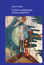 Libro El eterno adolescente cómico parlanchín, autor rexnovo Libro El eterno adolescente cómico parlanchín, autor rexnovo