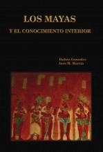 Libro LOS MAYAS Y EL CONOCIMIENTO INTERIOR, autor Rubén González Libro LOS MAYAS Y EL CONOCIMIENTO INTERIOR, autor Rubén González