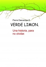 VERDE LIMON Una historia, para no olvidar