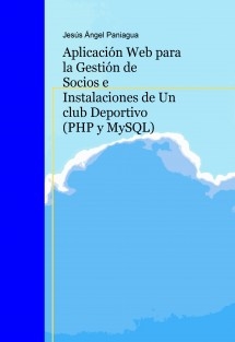 Desarrollo de una aplicación web para la gestión de un club deportivo (PHP/MySQL)