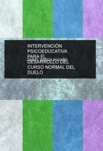 Libro INTERVENCIÓN PSICOEDUCATIVA PARA EL DESARROLLO DEL CURSO NORMAL DEL DUELO, autor Daniel García Bodaño Libro INTERVENCIÓN PSICOEDUCATIVA PARA EL DESARROLLO DEL CURSO NORMAL DEL DUELO, autor Daniel García Bodaño