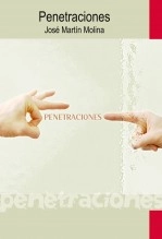 Libro Penetraciones (2ª edición), autor José Martín Molina Libro Penetraciones (2ª edición), autor José Martín Molina