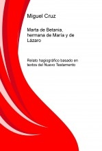 Marta de Betania, hermana de María y de Lázaro