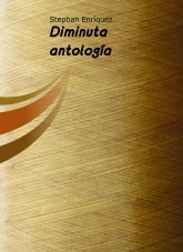 Libro Diminuta antología, autor stephanenriquez Libro Diminuta antología, autor stephanenriquez