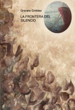LA FRONTERA DEL SILENCIO LA FRONTERA DEL SILENCIO