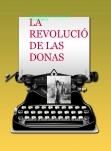 LA REVOLUCIÓ DE LAS DONAS LA REVOLUCIÓ DE LAS DONAS