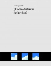 Libro ¿Cómo disfrutar de la vida?, autor oscar1983 Libro ¿Cómo disfrutar de la vida?, autor oscar1983