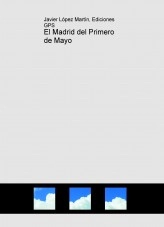 Libro El Madrid del Primero de Mayo, autor EDICIONESGPS Libro El Madrid del Primero de Mayo, autor EDICIONESGPS
