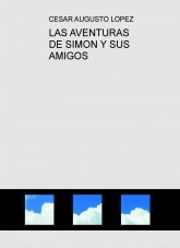 Libro LAS AVENTURAS DE SIMON Y SUS AMIGOS, autor soldado2014 Libro LAS AVENTURAS DE SIMON Y SUS AMIGOS, autor soldado2014