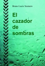 El cazador de sombras El cazador de sombras