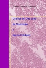 Libro Cuentos del Otro Lado, de Alquimistas y alguno Cotidiano, autor diontalver Libro Cuentos del Otro Lado, de Alquimistas y alguno Cotidiano, autor diontalver