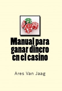 Manual para ganar Dinero en el Casino