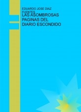 LAS ASOMBROSAS PAGINAS DEL DIARIO ESCONDIDO