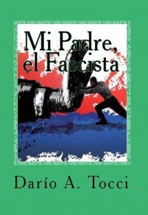 Mi Padre, El Fascista