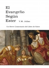 Libro El Evangelio segun Ester, autor manaeneldesierto Libro El Evangelio segun Ester, autor manaeneldesierto